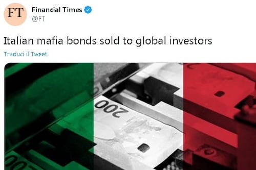 Financial Times: "I bond della 'Ndrangheta venduti sui mercati"